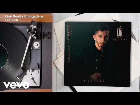 Lalo Araujo - Qué Bonita Chingadera (Audio / En Vivo)