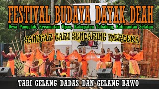 Download lagu TARI GELANG DADAS DAN GELANG BAWO || SANGGAR TARI SENDARING MERDEKA || FESTIVAL BUDAYA DAYAK DEAH mp3