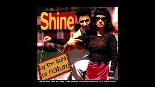 Shine - By The Light Of Nature (Urban Mix) (90&#39;s Dance Music) ✅