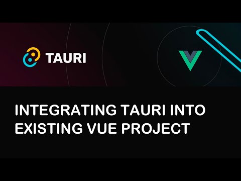 Integrating 🤩 TAURI into existing VUE project 🔥