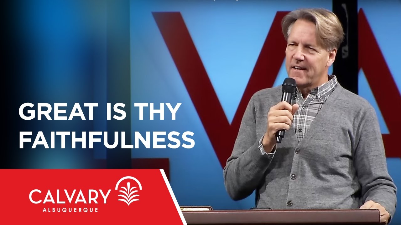 Great Is Thy Faithfulness - Lamentations 3:22-31 - Skip Heitzig