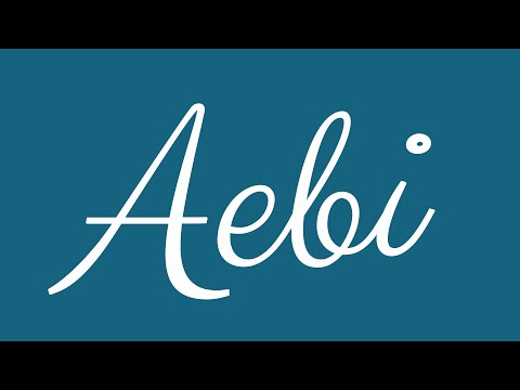 Learn how to Sign the Name Aebi Stylishly in Cursive Writing