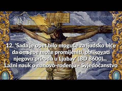 ČIN SPASENJA ISUSA KRISTA - 12. 'Sada je opet bilo moguće za ljudsko biće... Svjedočanstvo...