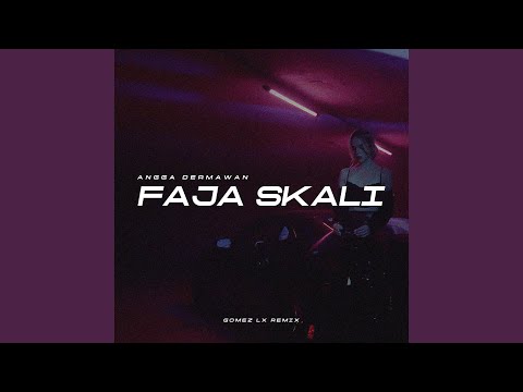 FAJA SKALI (Gomez Lx Remix)