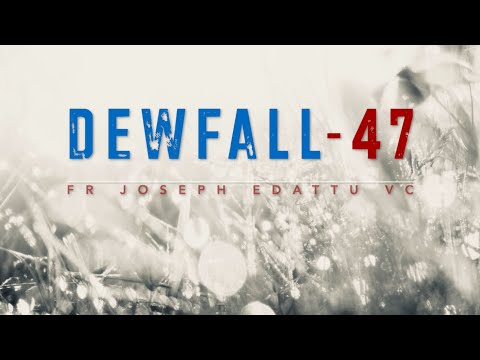 Dewfall 47 - He is alive!