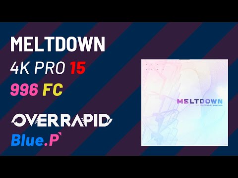 [OverRapid] MELTDOWN 4K PRO (15) 996 FC