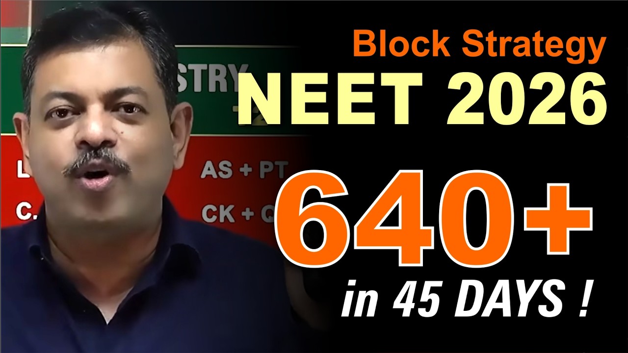 NEET 2026 Block Strategy Revision | 640+ in 45 days