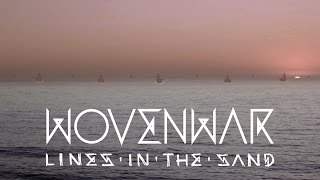 Wovenwar "Lines in the Sand" (OFFICIAL VIDEO)