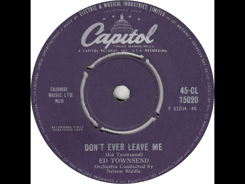 Ed Townsend - Don't Ever Leave Me