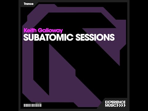 (Experience Trance) Keith Galloway - Subatomic Sessions Ep 086 - December 2025