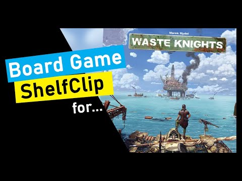 ShelfClips: Waste Knights & Beyond the Horizon (Short Board Game Preview)