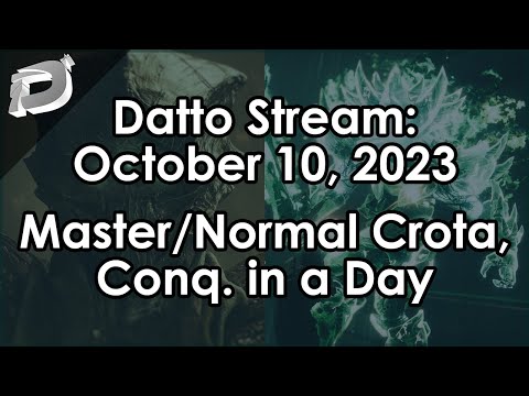 Datto Stream: Master Crota, Conqueror in a Day - October 10, 2023
