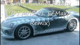 Anima Ladina Extasy (DJ MNS Vs. E-MaxX Remix)