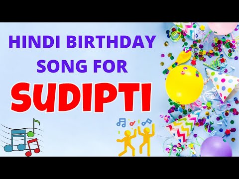Happy Birthday Sudipti Song | Birthday Song for Sudipti | Sudipti Happy Birthday Song