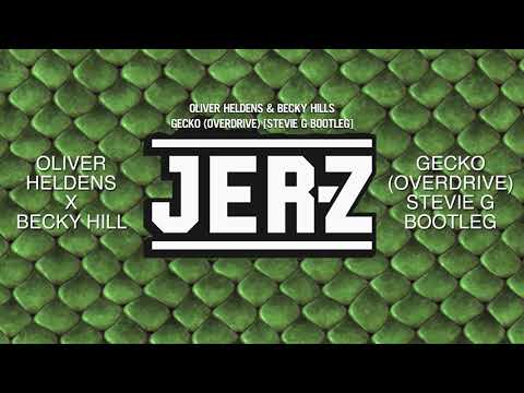 Oliver Heldens & Becky Hills - Gecko (Overdrive) [STEVIE G BOOTLEG]