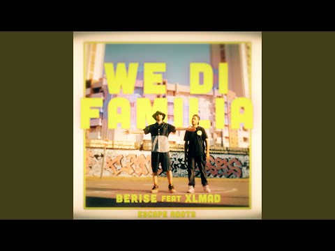 We Di Familia (feat. XL Mad & Escape Roots)
