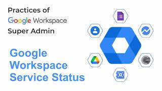 How to Get Service Status of Google Workspace ?