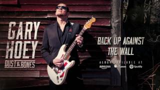 Gary Hoey - Back Up Against The Wall (Dust &amp; Bones)