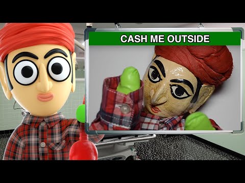 Cash Me Outside How Bow Dah - Sanjeev Cube