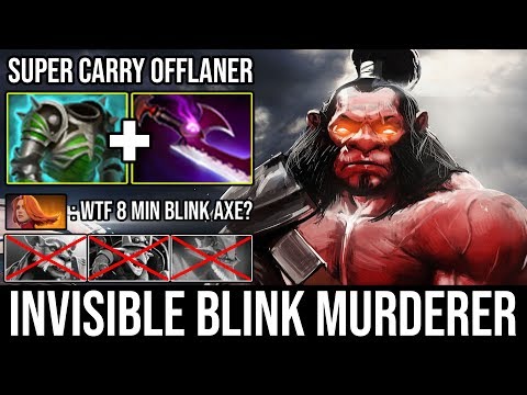 WTF 1 Blink = 1 Killed with Invisible Offlane Axe Silver Edge + Super Aggressive Plays DotA 2