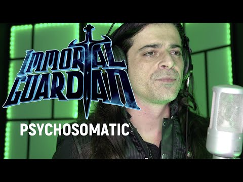 Immortal Guardian: "PSYCHOSOMATIC" (Carlos Zema Singthrough)