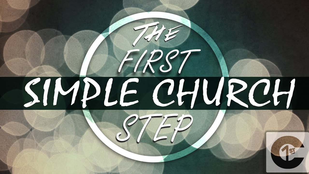 Simple Church: The First Step