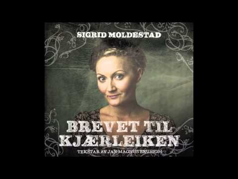 SIGRID MOLDESTAD "Den annsame"  ( "Brevet til kjærleiken" 2014)