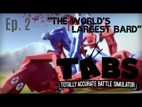 TABS - The Worlds LARGEST BARD! - Totally Accurate Battle Simulator