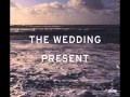 The Wedding Present - Heather
