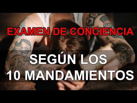 EXAMINATION OF CONSCIENCE according to the 10 Commandments of the Law of God