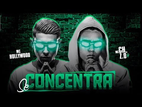 MC CH DA Z.O E MC HOLLYWOOD - SE CONCENTRA