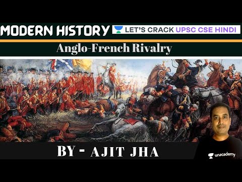 L4: Anglo-French Rivalry l Modern History | UPSC CSE/IAS 2020-Hindi l Ajit Jha