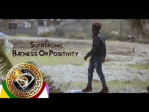 Supatronic - Badness Or Positivity [Official Music Video]