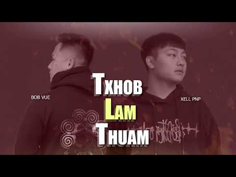 Bob Vue X Xell PNP  - Txhob Lam Thuam