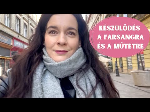 készülődés a MŰTÉTre és a FARSANGra - napi vlog