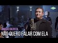 Amado Batista Não Quero Falar Com Ela Amado Batista 44 Anos