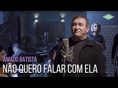 Não Quero Falar Com Ela - Amado Batista