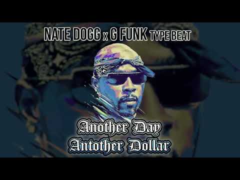 Nate Dogg x G Funk Type Beat - Another Day, Another Dollar