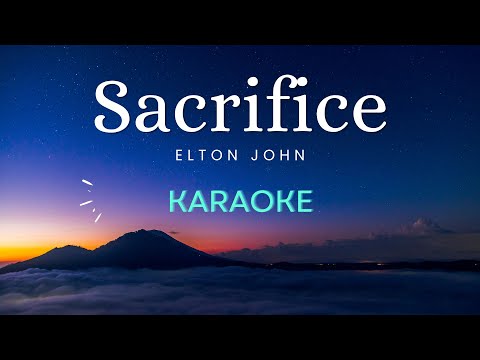 Sacrifice - Elton John (Karaoke Version)