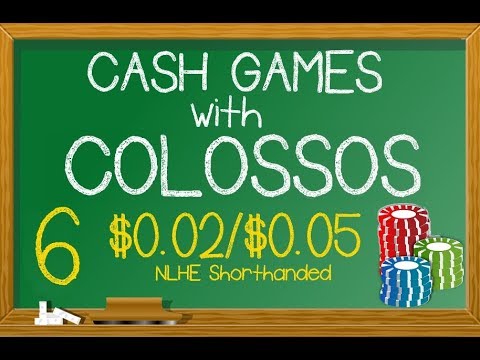 Poker Cash Games With Colossos: Ep 6 -$0.02/$0.05 NLHE (4 Tables)