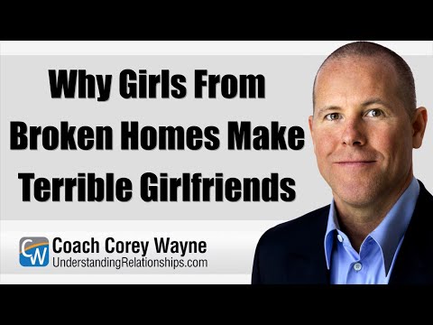 Why Girls From Broken Homes Make Terrible Girlfriends