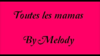 Toutes les mamas By Melody