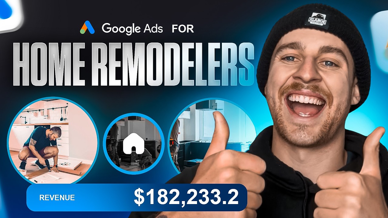 Google Ads for Home Remodelers (FULL Walkthrough That Books Jobs)