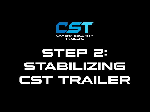 Step 2 - Stabilizing CST Trailer