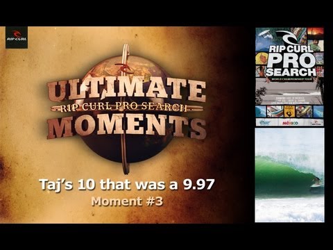 Ultimate Rip Curl Pro Search Moment #3 - Taj's 10 That Was A 9.97