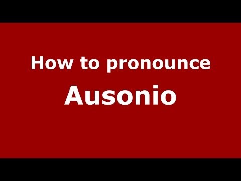 How to pronounce Ausonio (Italian/Italy)  - PronounceNames.com