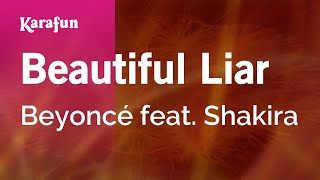 Beautiful Liar - Beyoncé &amp; Shakira | Karaoke Version | KaraFun