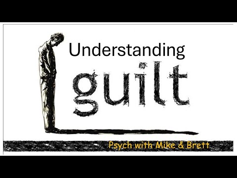 To Better Understand What it Means to Feel Guilty, and How to Cope...Watch This!