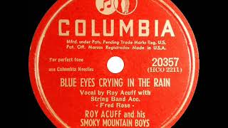 1947 Roy Acuff - Blue Eyes Crying In The Rain