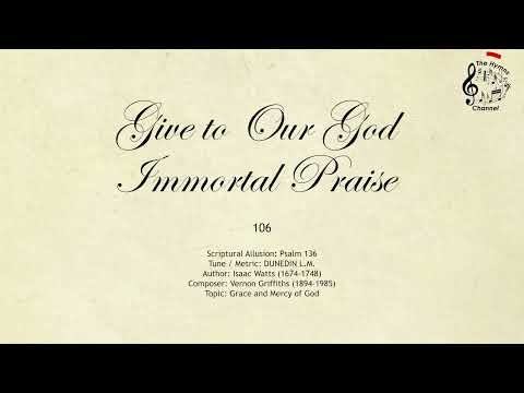 106 Give to Our God Immortal Praise || SDA Hymnal || The Hymns Channel